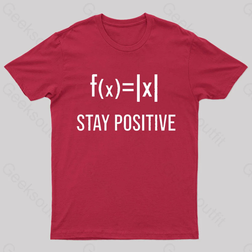 Stay Positive Avoid Negativity Geek T-Shirt Red / S