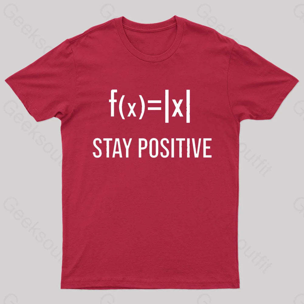 Stay Positive Avoid Negativity Geek T-Shirt Red / S