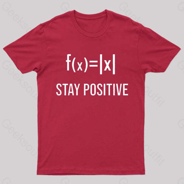 Stay Positive Avoid Negativity Geek T-Shirt Red / S