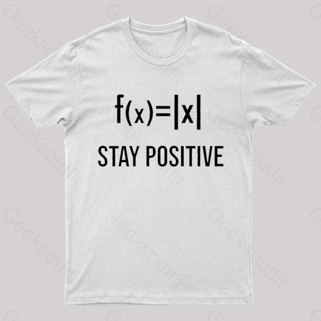 Stay Positive Avoid Negativity Geek T-Shirt White / S