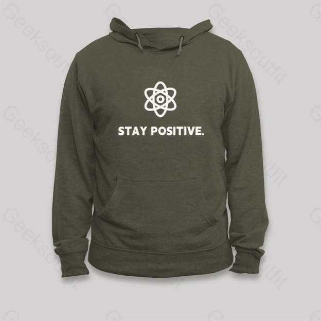 Stay Positive Motivational Proton Hoodie Army Green / S