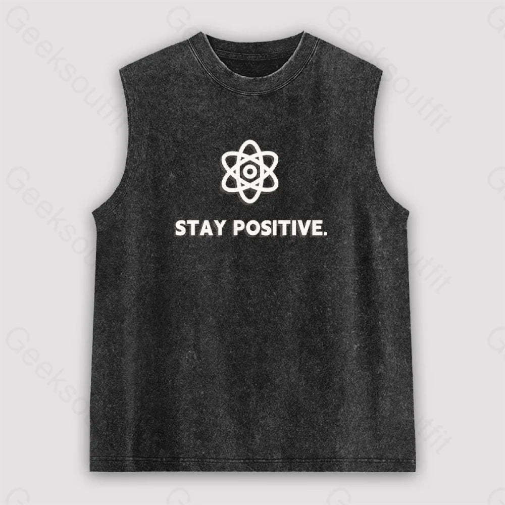 Stay Positive Motivational Proton Unisex Washed Tank Black / S