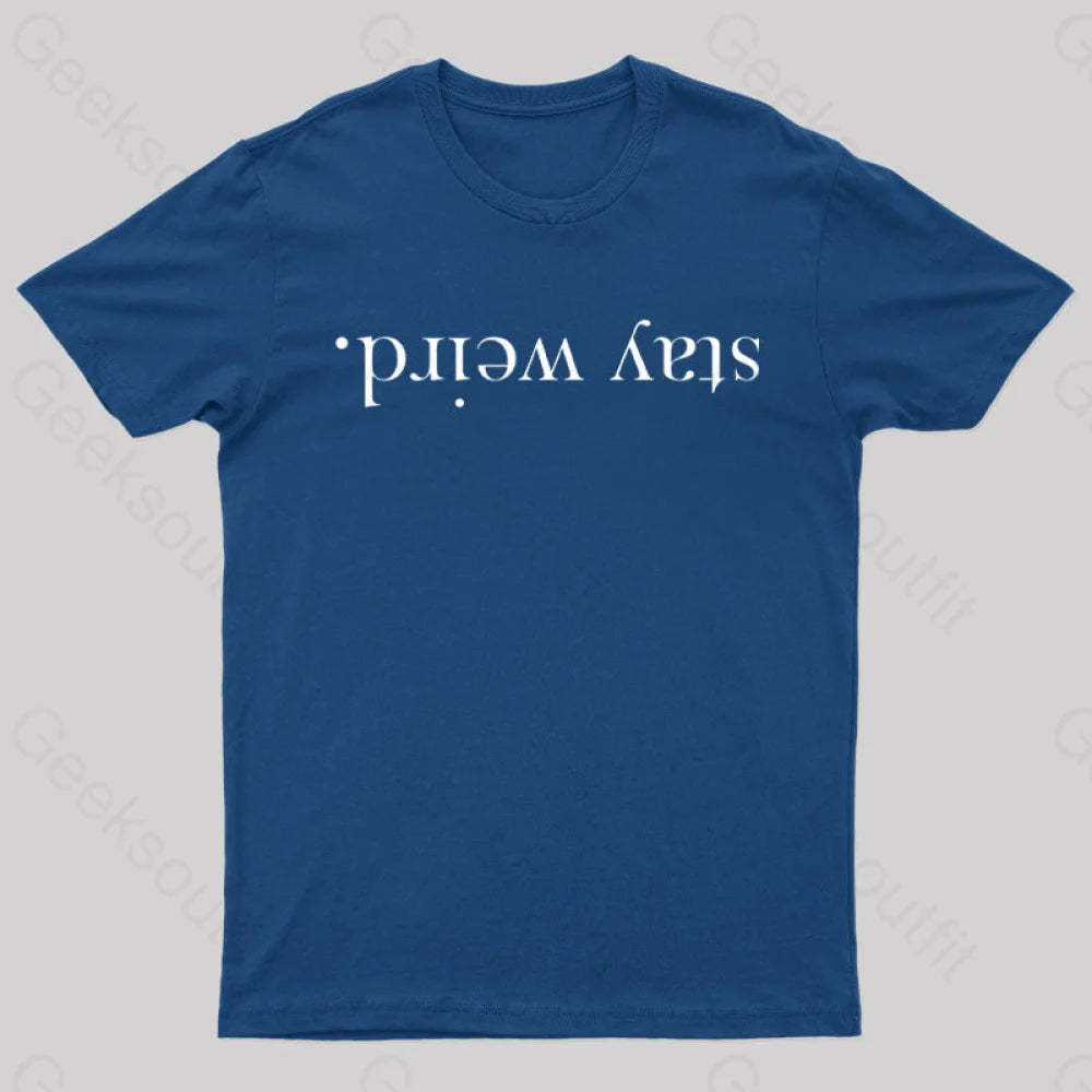 Stay Weird Geek T-Shirt Navy / S