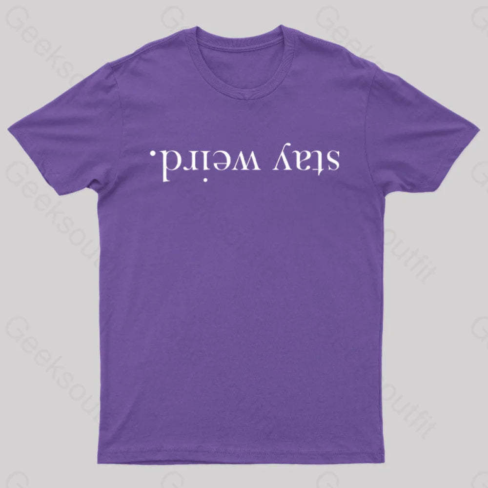 Stay Weird Geek T-Shirt Purple / S