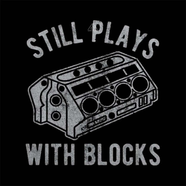 Still Plays With Blocks T-Shirt