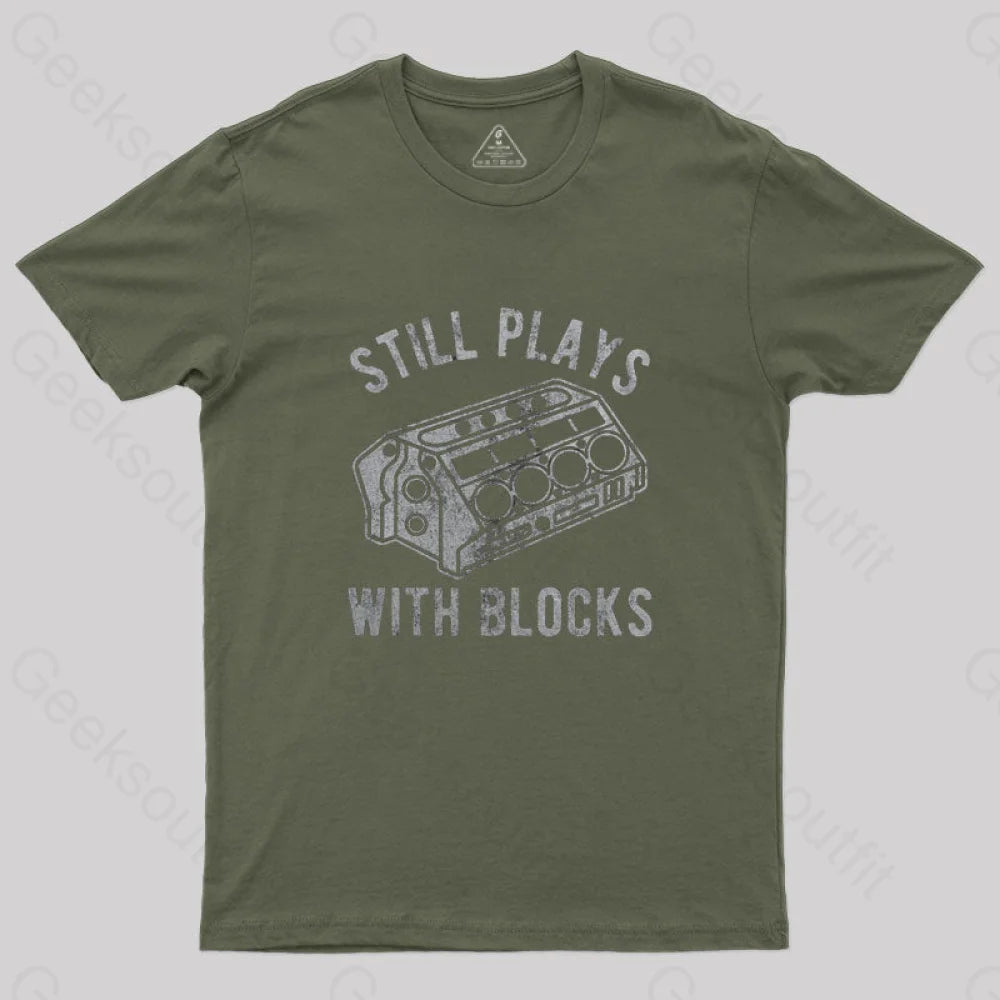 Still Plays With Blocks T-Shirt Army Green / S