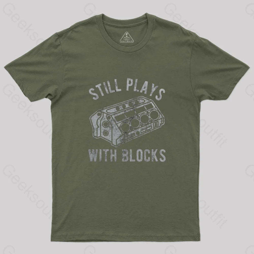 Still Plays With Blocks T-Shirt Army Green / S