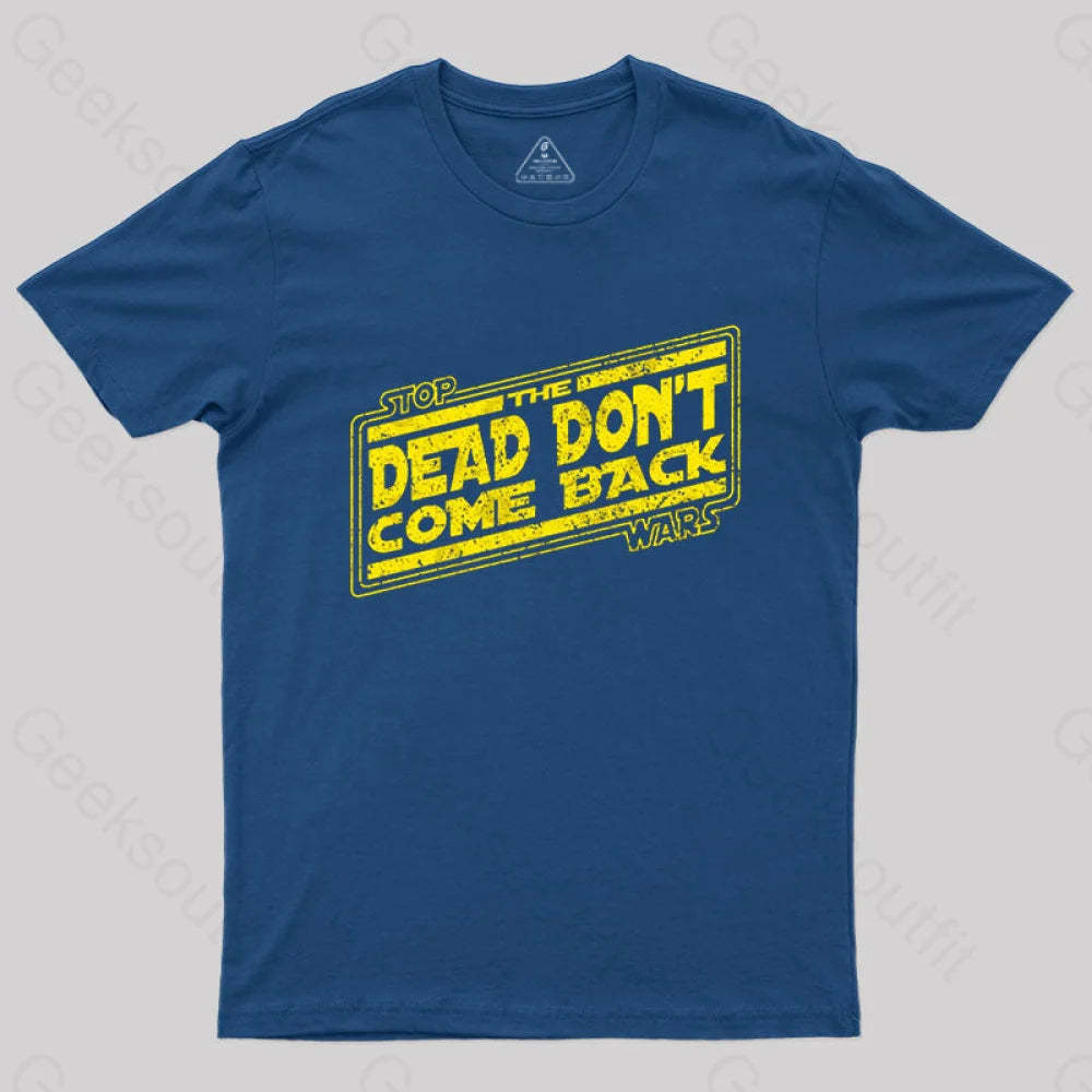 Stop The Dead Don’t Come Back T-Shirt Navy / S
