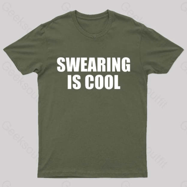 Swearing Is Cool Nerd T-Shirt Army Green / S