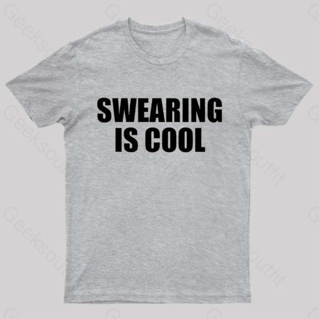 Swearing Is Cool Nerd T-Shirt Grey / S