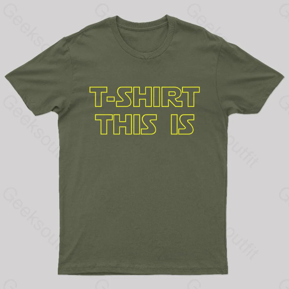 T-Shrt This Is Geek T-Shirt Army Green / S