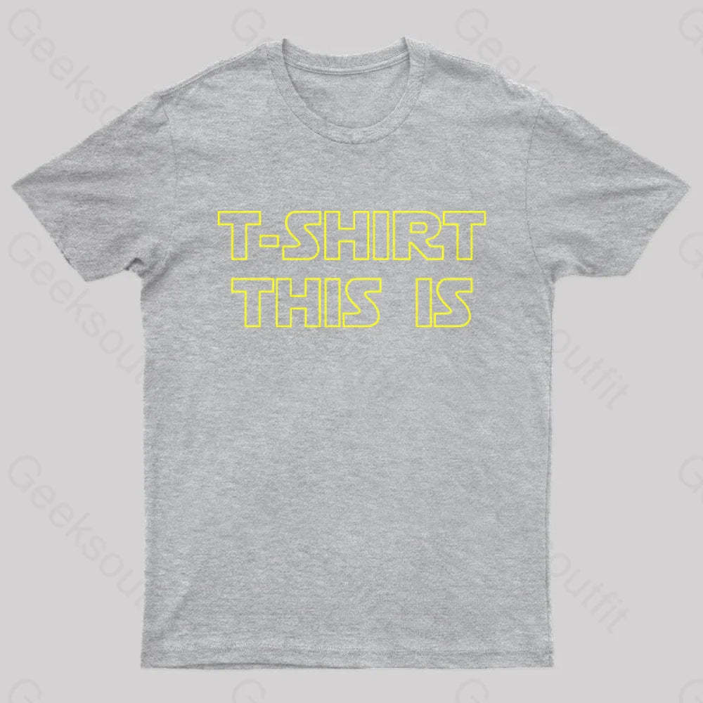 T-Shrt This Is Geek T-Shirt Grey / S