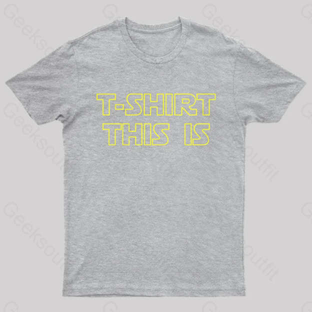 T-Shrt This Is Geek T-Shirt Grey / S