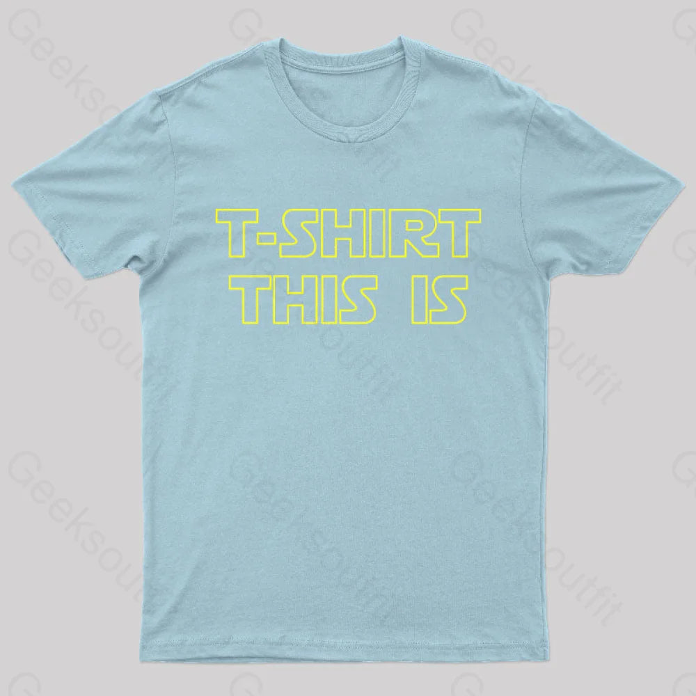 T-Shrt This Is Geek T-Shirt Light Blue / S