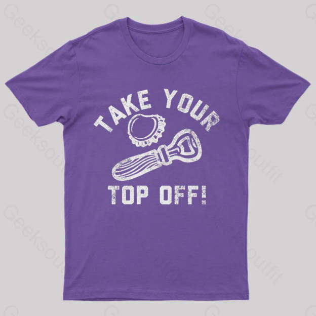 Take Your Top Off Geek T-Shirt Purple / S