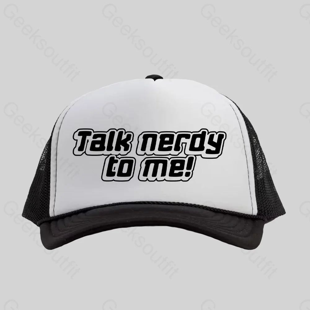 Talk Nerdy To Me Trucker Hat - Geeksoutfit