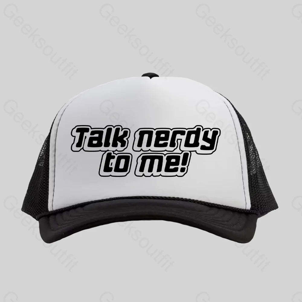 Talk Nerdy To Me Trucker Hat - Geeksoutfit