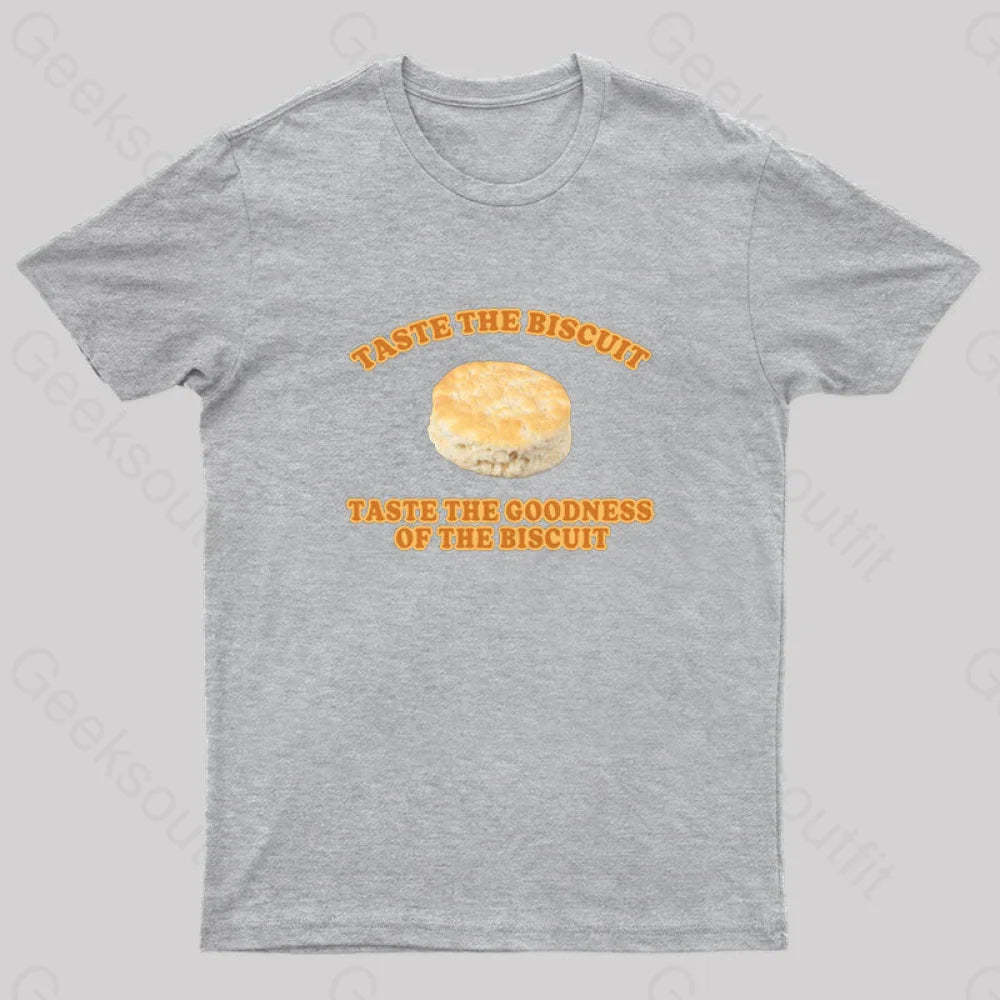 Taste The Goodness Of The Biscuit Nerd T-Shirt Grey / S
