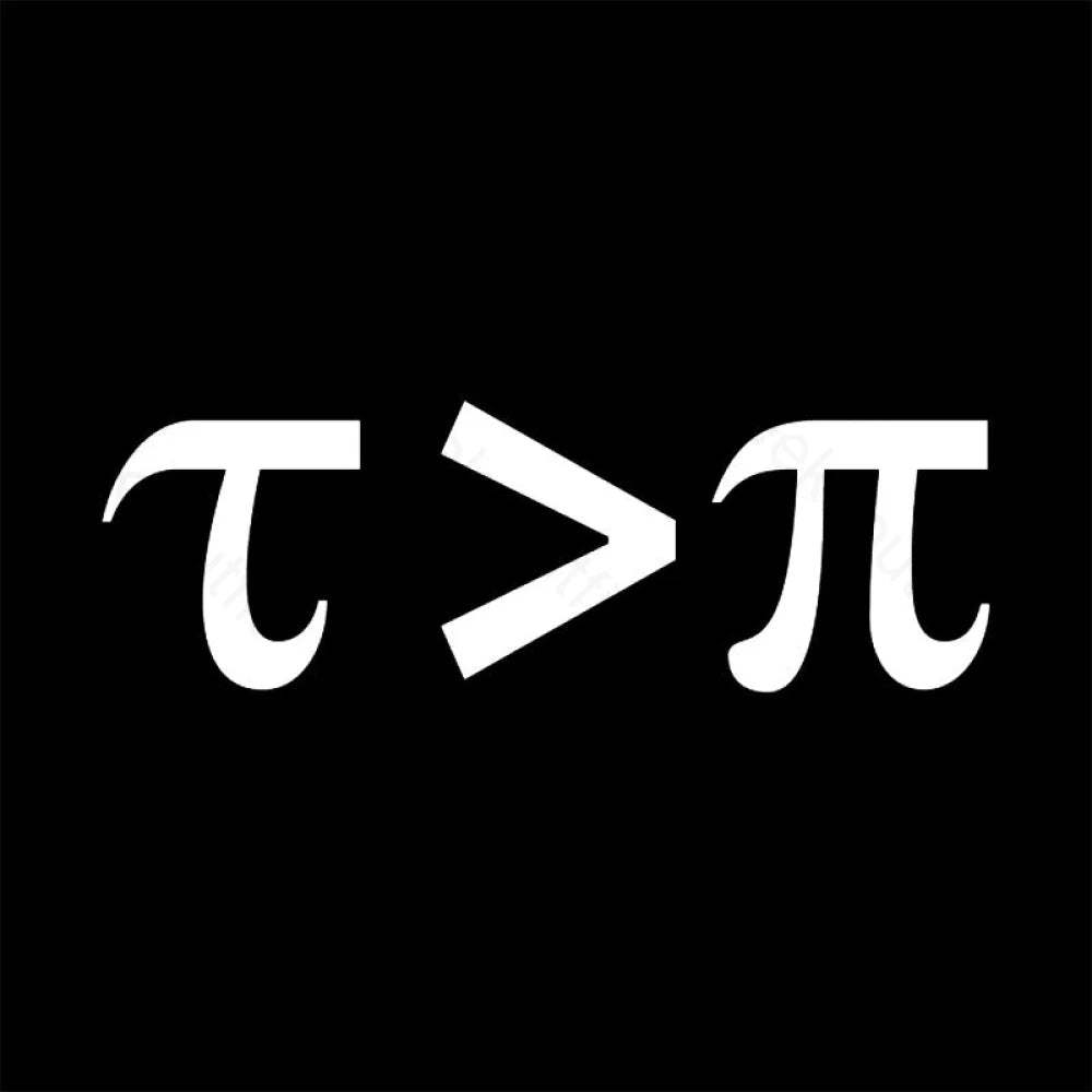 Tau Is Greater Than Pi Black Text Nerd T-Shirt