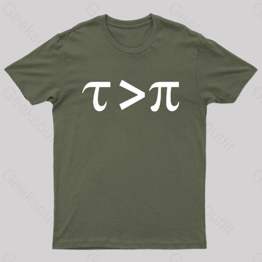 Tau Is Greater Than Pi Black Text Nerd T-Shirt Army Green / S