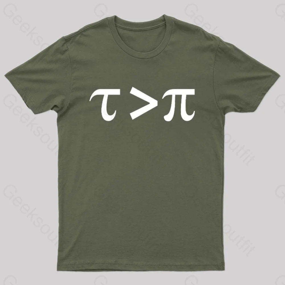Tau Is Greater Than Pi Black Text Nerd T-Shirt Army Green / S