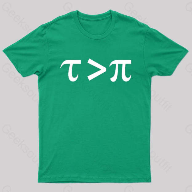 Tau Is Greater Than Pi Black Text Nerd T-Shirt Green / S
