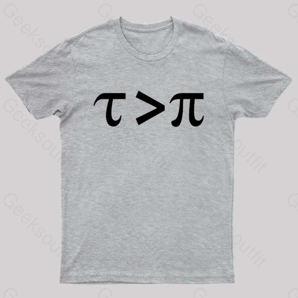 Tau Is Greater Than Pi Black Text Nerd T-Shirt Grey / S