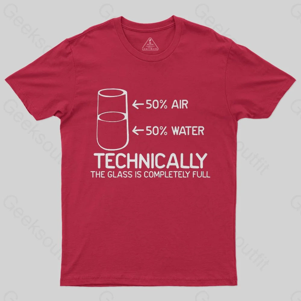 Technically The Glass Is Completely Full T-Shirt - Geeksoutfit