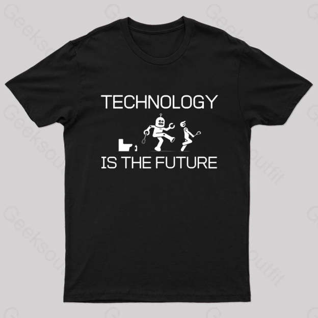 Technology Is The Future Nerd T-Shirt Black / S