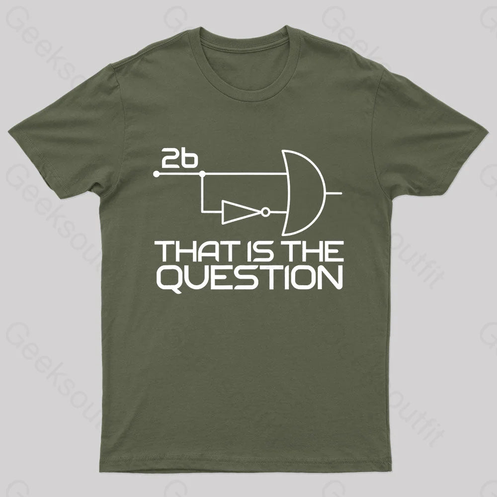 That Is The Question Nerd T-Shirt Army Green / S