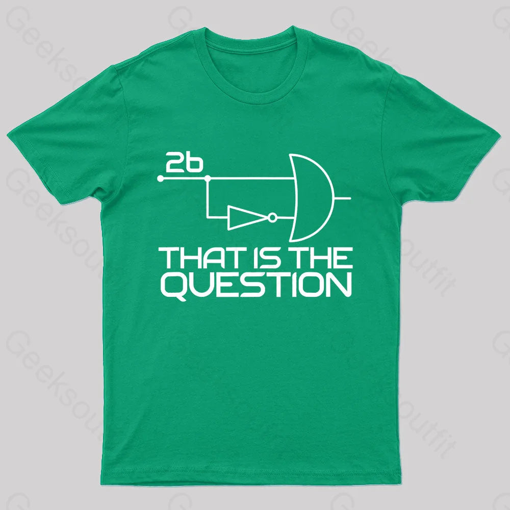 That Is The Question Nerd T-Shirt Green / S
