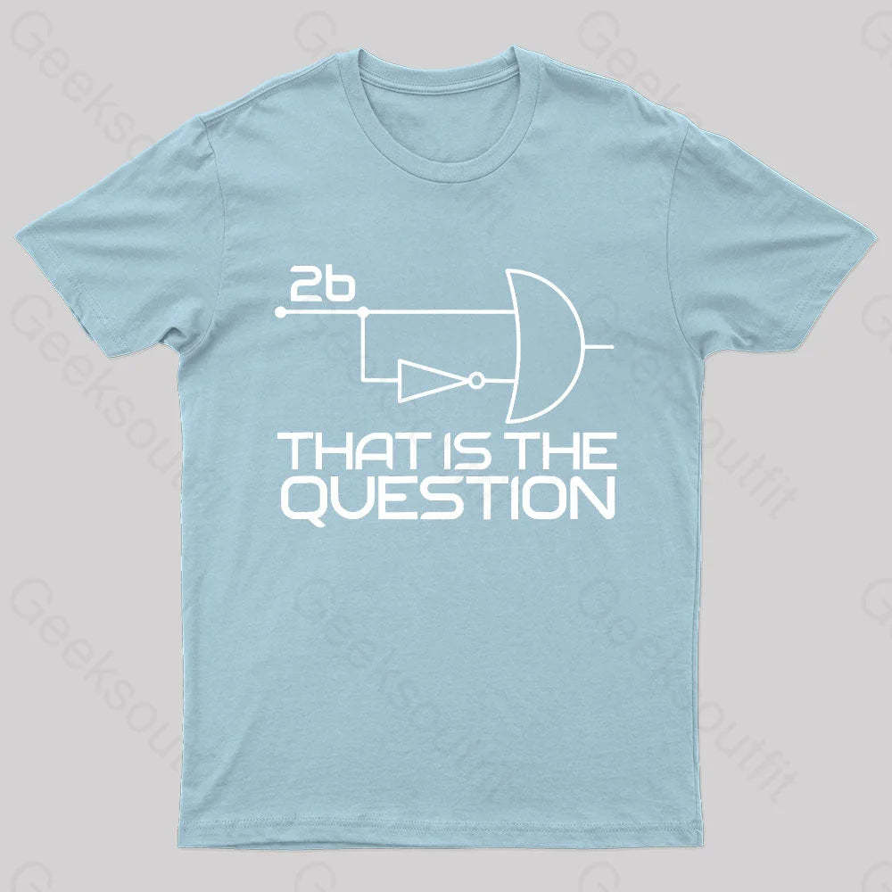 That Is The Question Nerd T-Shirt Light Blue / S