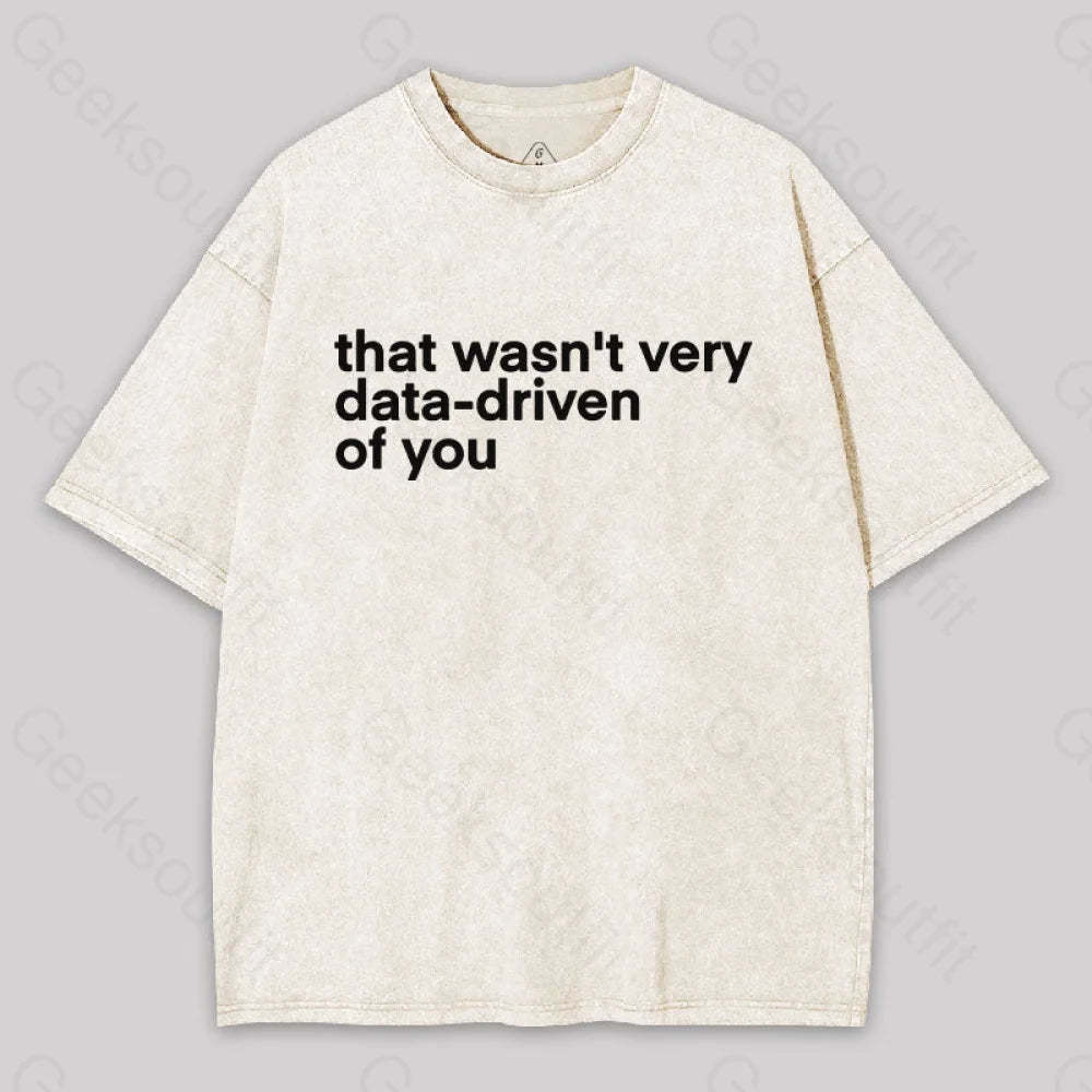That Wasn?��t Very Data-Driven Of You Washed T-Shirt Apricot / S