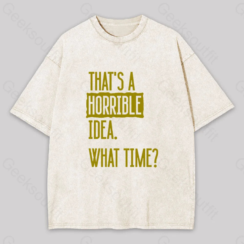 That?��s A Horrible Idea What Time Geek Washed T-Shirt Apricot / S