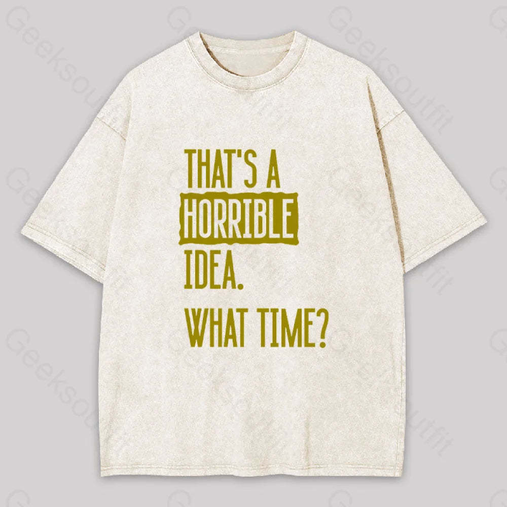 That?��s A Horrible Idea What Time Geek Washed T-Shirt Apricot / S