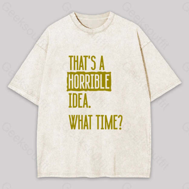 That?��s A Horrible Idea What Time Geek Washed T-Shirt Apricot / S