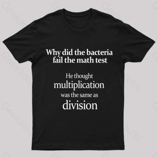 The Bacteria Fail Test Geek T-Shirt Black / S