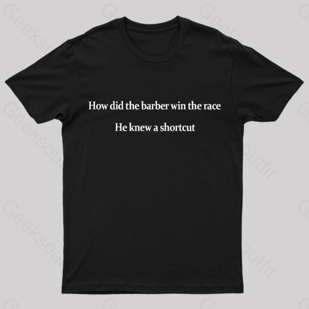The Barber Win Race Geek T-Shirt Black / S