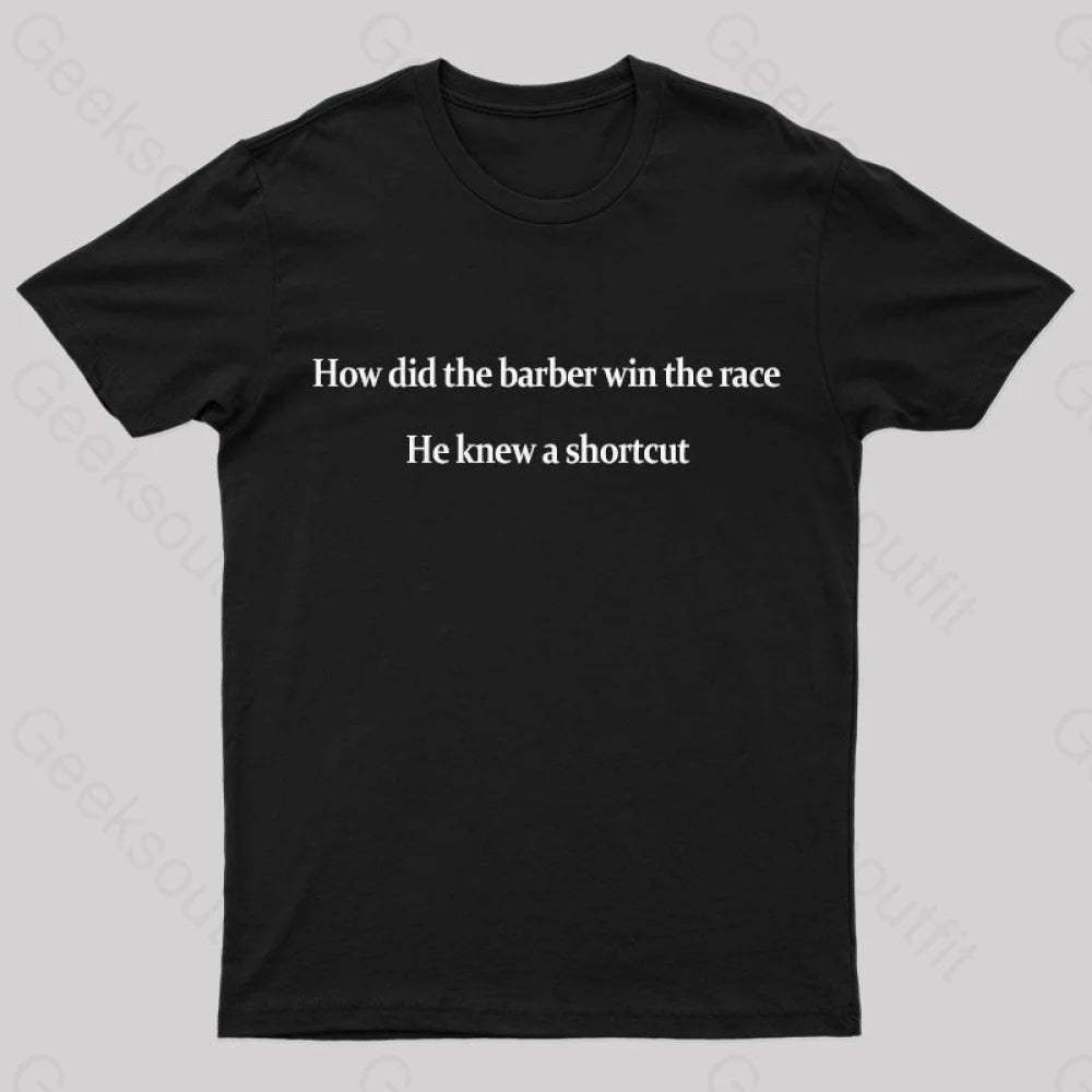 The Barber Win Race Geek T-Shirt Black / S