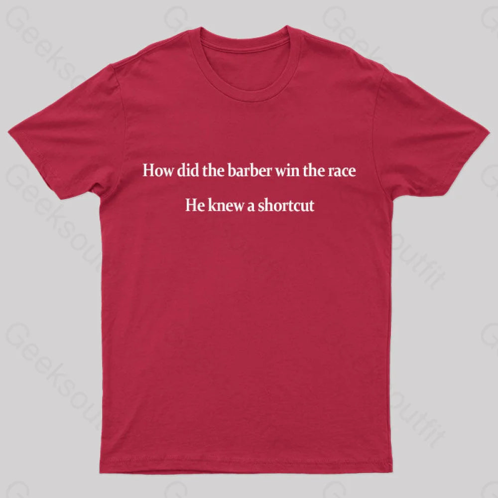 The Barber Win Race Geek T-Shirt Red / S