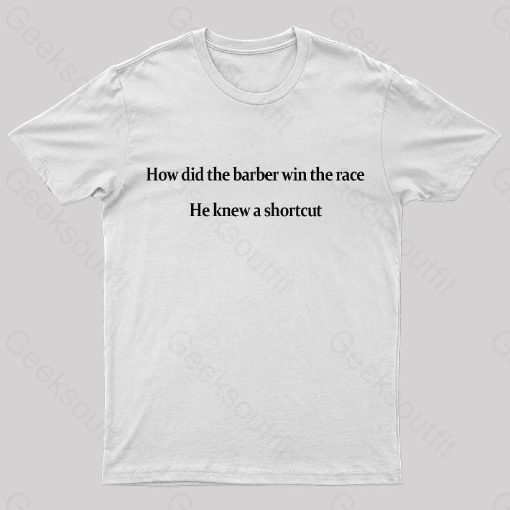 The Barber Win Race Geek T-Shirt White / S