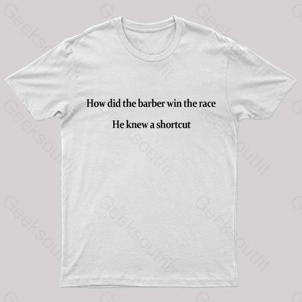 The Barber Win Race Geek T-Shirt White / S