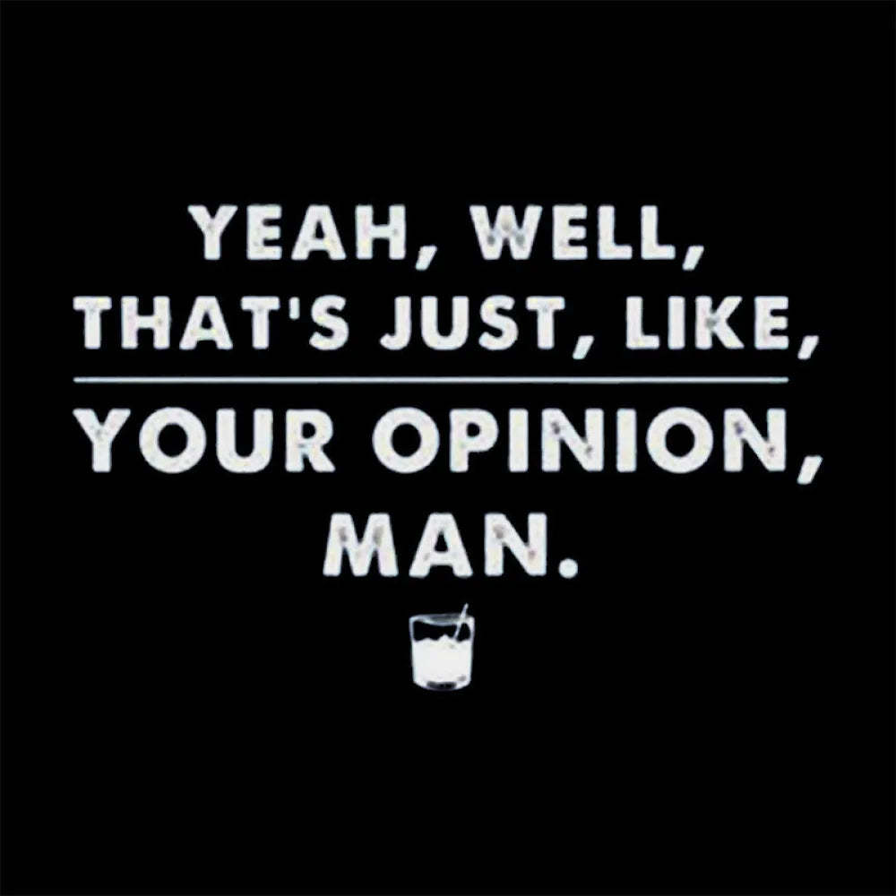 The Big Lebowski Opinion Nerd T-Shirt
