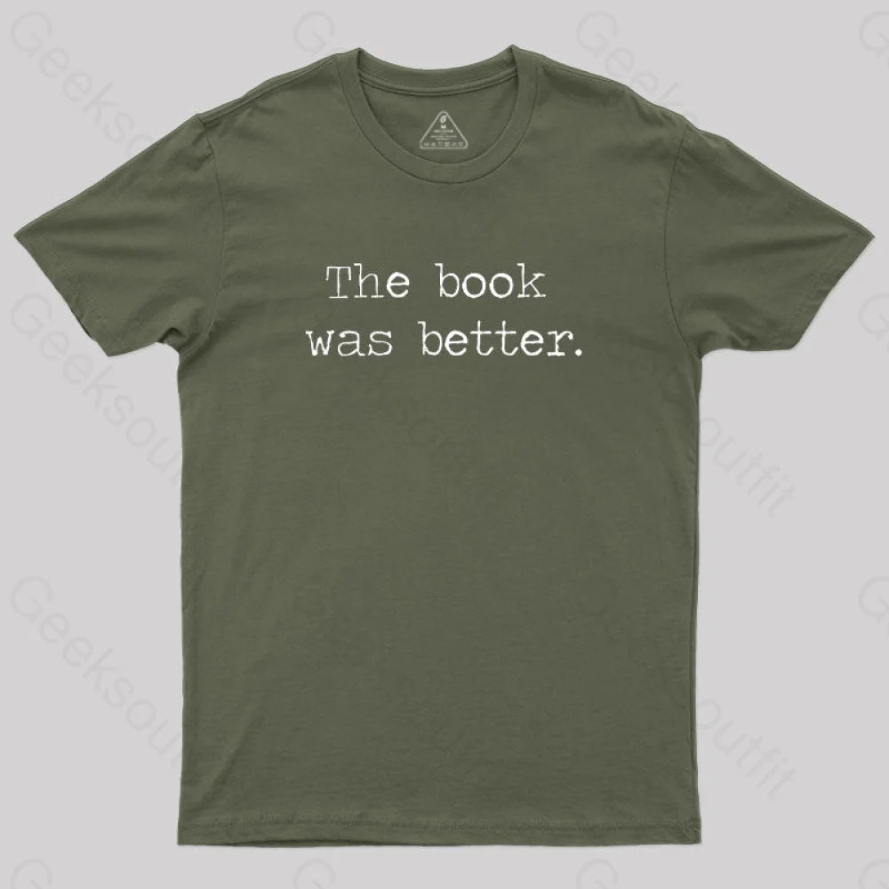 The Book Was Better T-Shirt Army Green / S