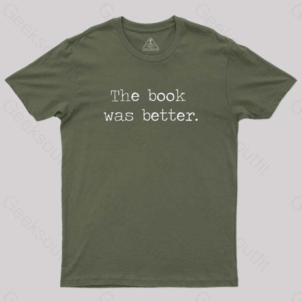 The Book Was Better T-Shirt Army Green / S