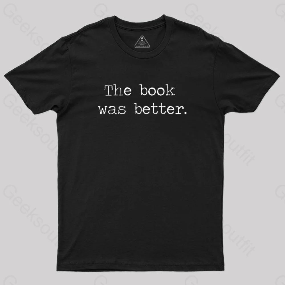 The Book Was Better T-Shirt Black / S
