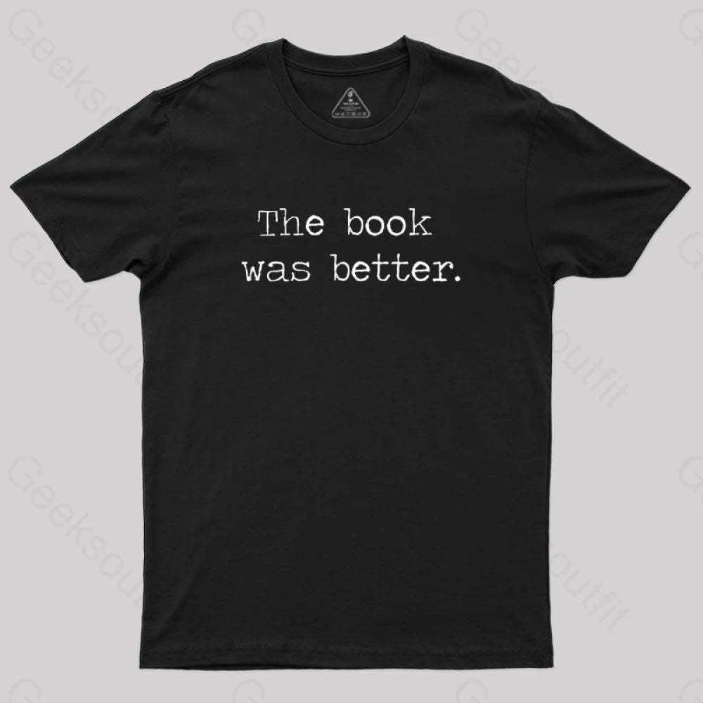 The Book Was Better T-Shirt Black / S