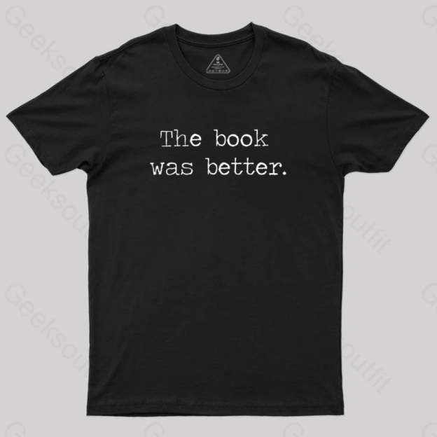The Book Was Better T-Shirt Black / S