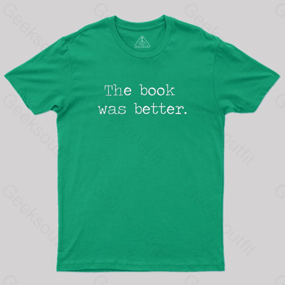 The Book Was Better T-Shirt Green / S