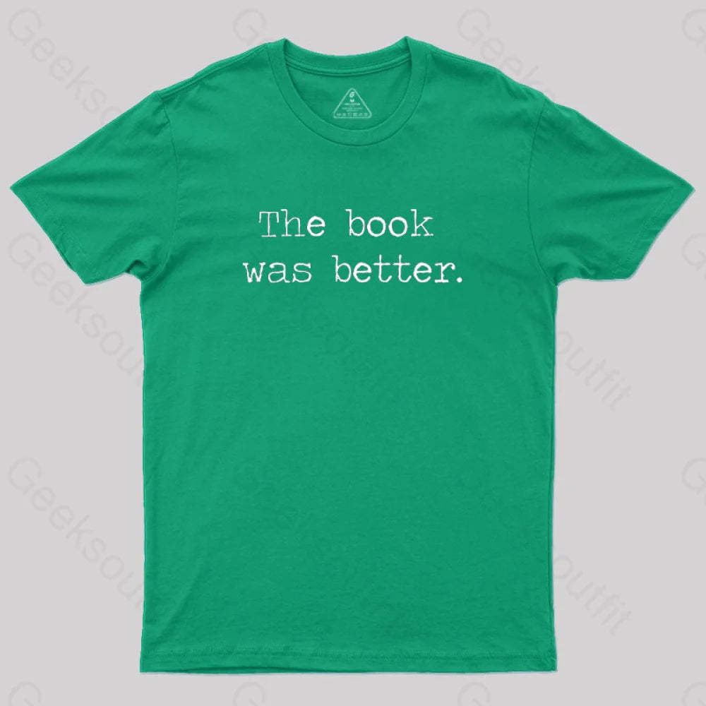 The Book Was Better T-Shirt Green / S